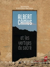 Albert Camus Et Les Vertiges Du Sacré