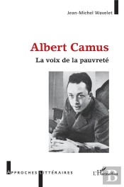 Albert Camus - La Voix De La Pauvrete