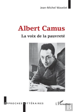 Bertrand.pt - Albert Camus - La Voix De La Pauvrete