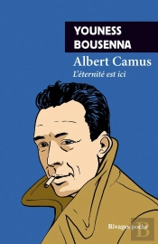 Albert Camus : L'Éternité Est Ici