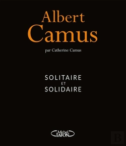 Bertrand.pt - Albert Camus - Solitaire Et Solidaire