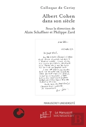 Albert Cohen Dans Son Siecle, Actes Du Colloque De Cerisy