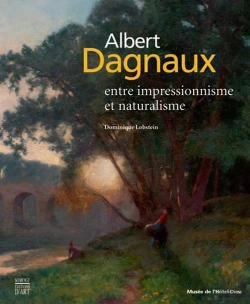Bertrand.pt - Albert Dagnaux ; Entre Impressionnisme Et Naturalisme