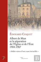 Albert De Mun Et La Séparation De L'Eglise Et De L'Etat, 1904-1907