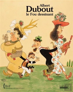Bertrand.pt - Albert Dubout, Le Fou Dessinant