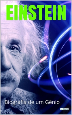 Bertrand.pt - Albert Einstein: Biografia De Um Gênio