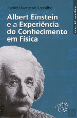 Bertrand.pt - Albert Einstein e a Experiência do Conhecimento em Física