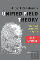 Albert Einstein'S Unified Field Theory (U.S. English / 2021 Edition)