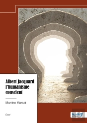 Albert Jacquard, L'Humanisme Conscient