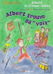 Albert, Le Croque-Notes  Albert Trouve Sa - Voix -