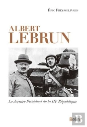 Albert Lebrun ; Le Dernier Président De La Iiie République
