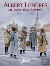 Albert Londres Au Pays Des Soviets