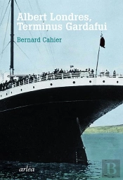 Albert Londres, Terminus Gardafui