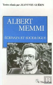 Albert Memmi : Écrivain Et Sociologue ; Actes