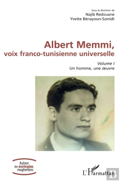 Bertrand.pt - Albert Memmi, Voix Franco-Tunisienne Universelle Tome 1 : Un Homme, Une Oeuvre