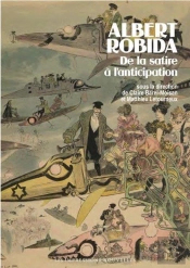 Albert Robida, De La Satire À L'Anticipation