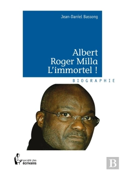Bertrand.pt - Albert Roger Milla ; L'Immortel !