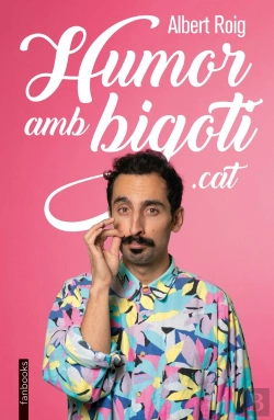 Bertrand.pt - Albert Roig. Humor Amb Bigoti.
