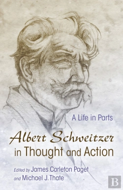 Bertrand.pt - Albert Schweitzer In Thought And Action