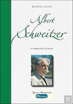 Bertrand.pt - Albert Schweitzer La Compassion Et La Raison