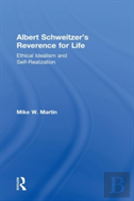Albert Schweitzer'S Reverence For Life