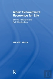 Albert Schweitzer'S Reverence For Life