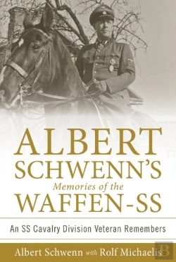 Bertrand.pt - Albert Schwennâ€™S Memories Of The Waffen-Ss