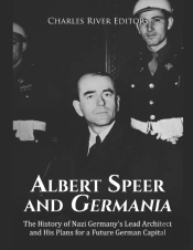 Albert Speer And Germania