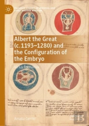 Albert The Great (C. 1193â€“1280) And The Configuration Of The Embryo