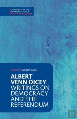 Bertrand.pt - Albert Venn Dicey: Writings On Democracy And The Referendum