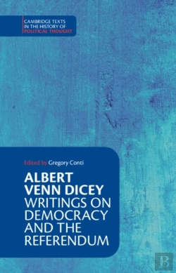 Bertrand.pt - Albert Venn Dicey: Writings On Democracy And The Referendum