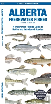 Alberta Freshwater Fishes, 3rd Ed