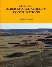 Alberta History: Alberta Archaeology: Contributions