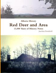 Alberta History: Red Deer And Area - 13,000 Years Of History Notes