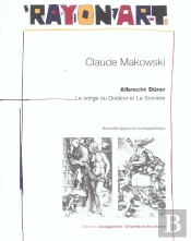 Albertch Durer ; Le Songe Du Docteur Et La Sorciere ; Nouvelle Approche Iconographique