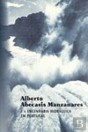 Alberto Abecasis Manzanares E a Engenharia Hidráulica em Portugal