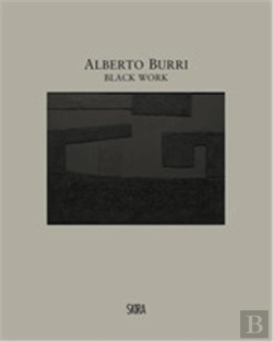 Bertrand.pt - Alberto Burri. Black Work Cellotex 1972-1992 /Anglais