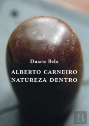 Alberto Carneiro - Natureza Dentro