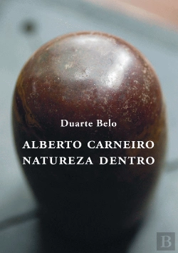 Bertrand.pt - Alberto Carneiro - Natureza Dentro