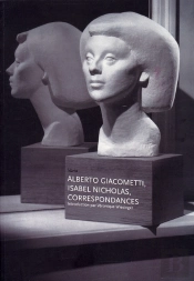 Alberto Giacometti  Isabel Nicholas  Correspondances