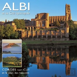 Bertrand.pt - Albi Et Sa Cite Episcopale Cordes Sur Ciel Et Le Pays Des Bastides