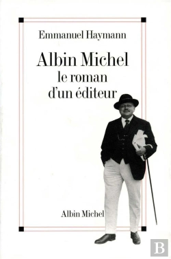 Bertrand.pt - Albin Michel ; Le Roman D'Un Éditeur