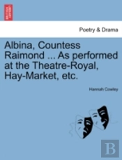 Albina, Countess Raimond ... As Performe