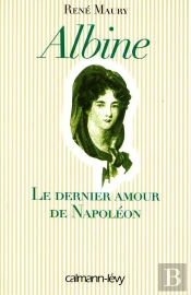Albine : Le Dernier Amour De Napoléon