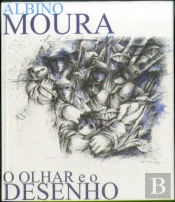 Albino Moura - O Olhar e o Desenho