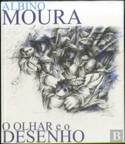 Bertrand.pt - Albino Moura - O Olhar e o Desenho