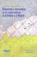 Alborán. Poblamiento E Intercambios En Las Zonas Costeras De Al-Andalus Y El Magreb