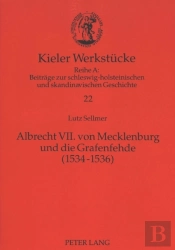 Albrecht Vii. Von Mecklenburg Und Die Grafenfehde (1534-1536)