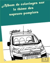 Album De Coloriages Sur Le Theme Des Sapeurs Pompiers
