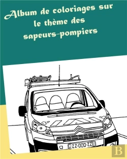 Bertrand.pt - Album De Coloriages Sur Le Theme Des Sapeurs Pompiers